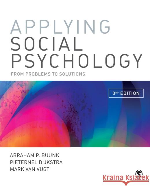 Applying Social Psychology: From Problems to Solutions Mark Van Vugt 9781529732016 SAGE Publications Ltd