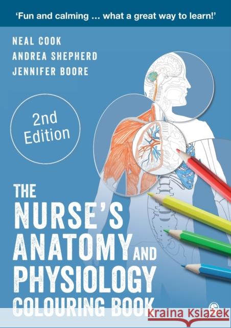 The Nurse′s Anatomy and Physiology Colouring Book Cook, Neal 9781529732115 SAGE Publications Ltd