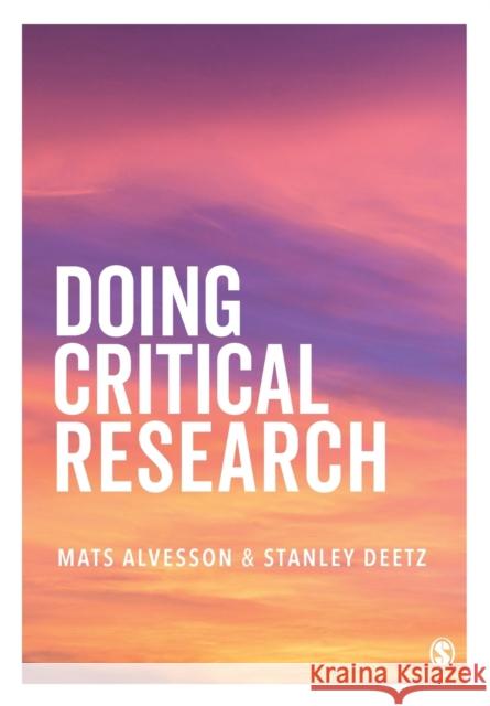 Doing Critical Research Mats Alvesson Stanley A. Deetz 9781529732177