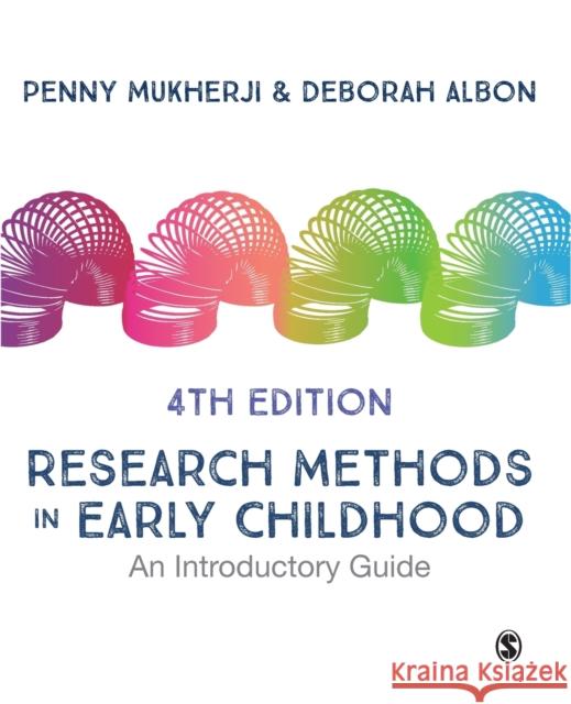 Research Methods in Early Childhood: An Introductory Guide Mukherji, Penny 9781529732955