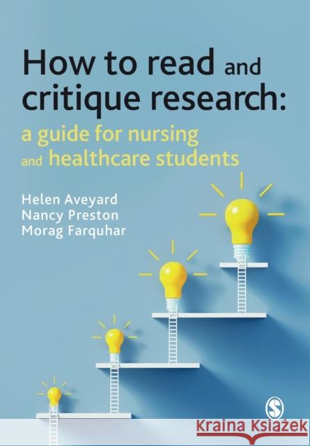How to Read and Critique Research: A Guide for Nursing and Healthcare Students Morag Farquhar 9781529732979