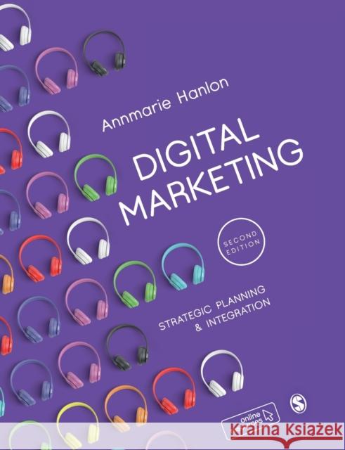 Digital Marketing: Strategic Planning & Integration Annmarie Hanlon 9781529742800 Sage Publications Ltd