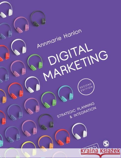 Digital Marketing: Strategic Planning & Integration Annmarie Hanlon 9781529742817 Sage Publications Ltd