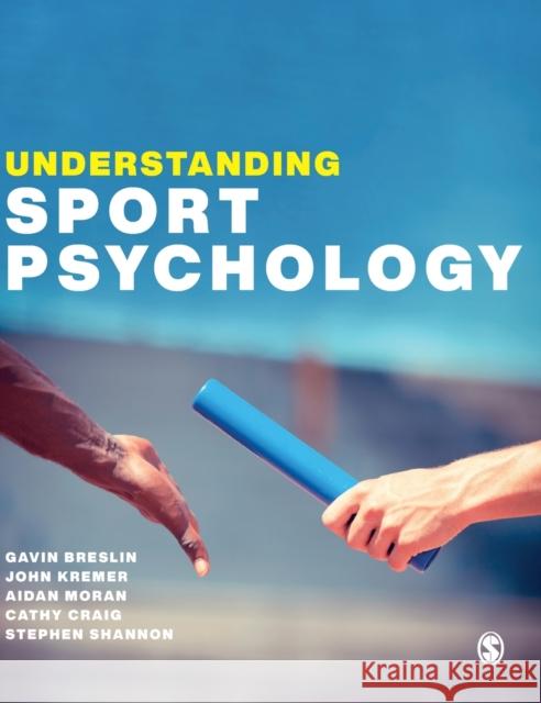 Understanding Sport Psychology Gavin Breslin John Kremer Aidan Moran 9781529744644 Sage Publications Ltd