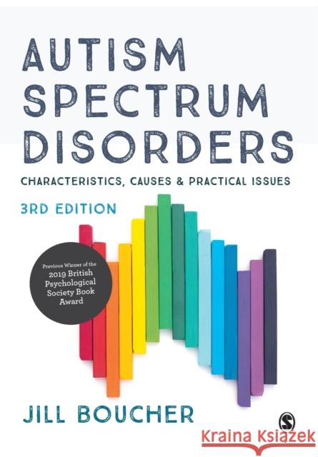 Autism Spectrum Disorders: Characteristics, Causes and Practical Issues Jill Boucher 9781529744651 SAGE Publications Ltd