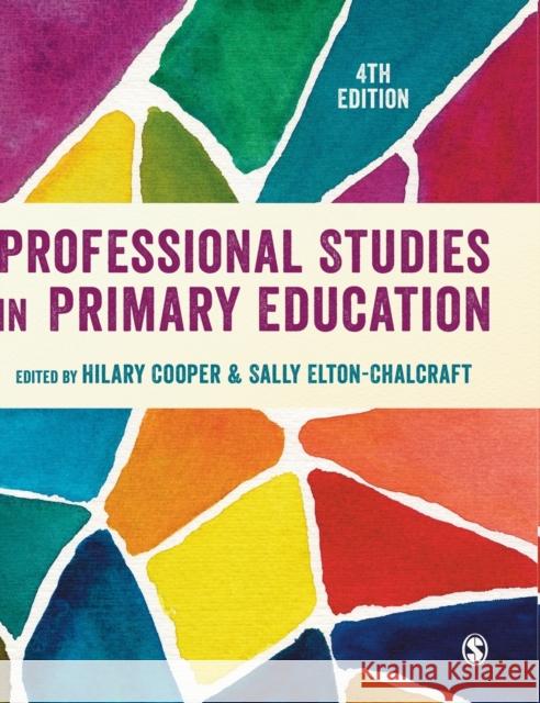 Professional Studies in Primary Education Hilary Cooper Sally Elton-Chalcraft 9781529752229