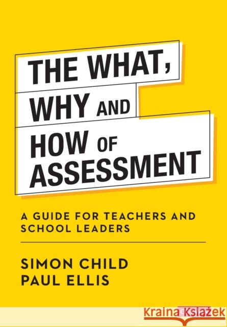 The What, Why and How of Assessment Child, Simon 9781529752540 SAGE Publications Ltd