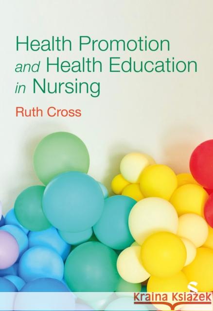 Health Promotion and Health Education in Nursing  9781529752960 SAGE Publications