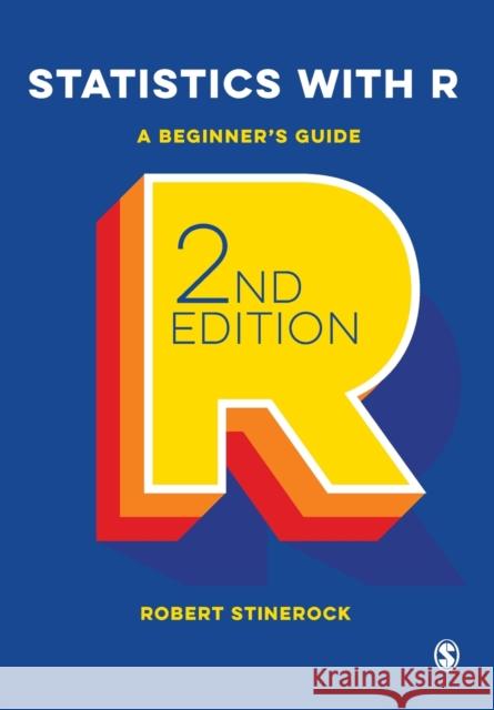 Statistics with R: A Beginner's Guide Robert Stinerock 9781529753523 Sage Publications Ltd