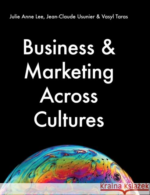 Business & Marketing Across Cultures Julie Anne Lee Jean-Claude Usunier Vasyl Taras 9781529754384 Sage Publications Ltd