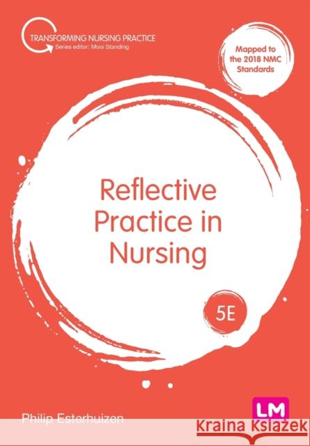 Reflective Practice in Nursing Philip Esterhuizen 9781529757262 Sage Publications Ltd