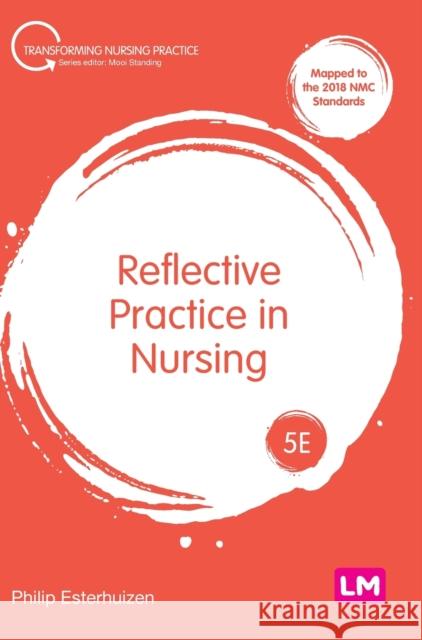 Reflective Practice in Nursing Philip Esterhuizen 9781529757279 SAGE Publications Ltd