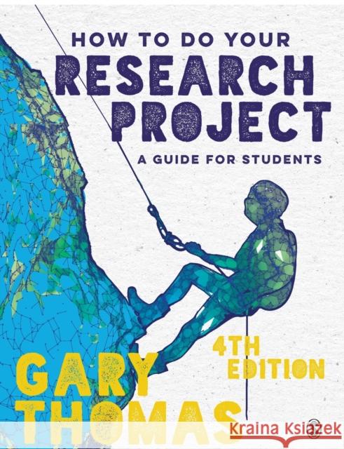 How to Do Your Research Project: A Guide for Students Thomas, Gary 9781529757712 Sage Publications Ltd