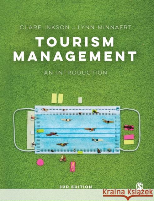 Tourism Management: An Introduction Clare Inkson Lynn Minnaert 9781529758467