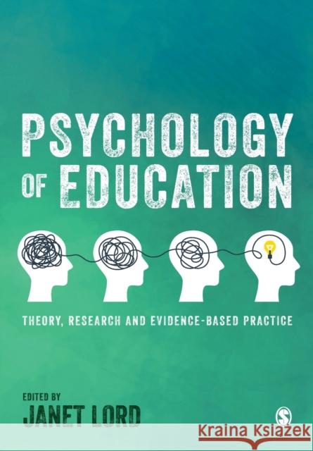 Psychology of Education: Theory, Research and Evidence-Based Practice Janet Lord 9781529762976 Sage Publications Ltd