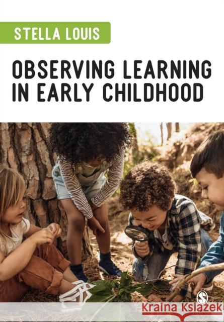 Observing Learning in Early Childhood Stella Louis 9781529767797 SAGE Publications Ltd