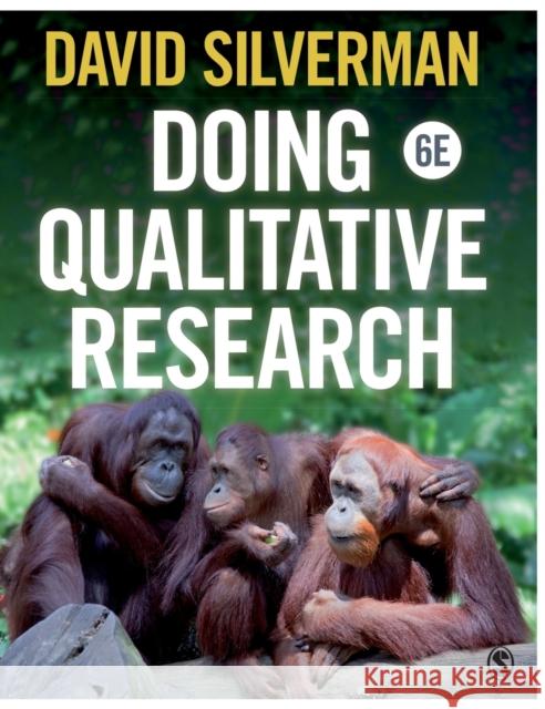 Doing Qualitative Research David Silverman 9781529769005 SAGE Publications Ltd