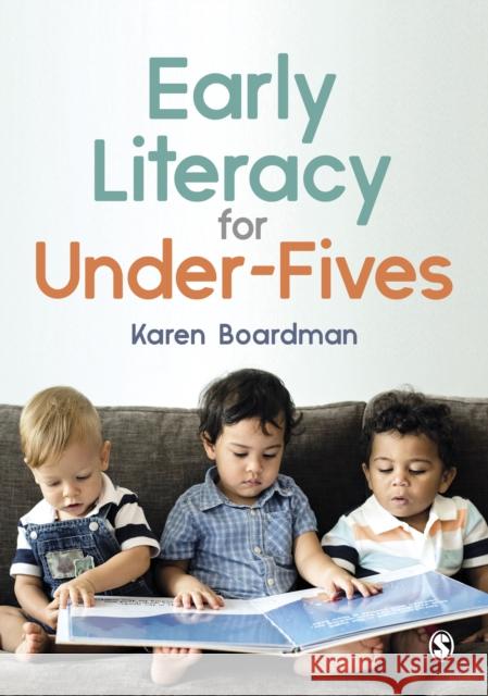 Early Literacy For Under-Fives Karen Boardman 9781529770346