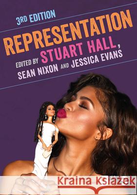 Representation: Cultural Representations and Signifying Practices Stuart Hall Sean Nixon Jessica Evans 9781529770384 Sage Publications Ltd