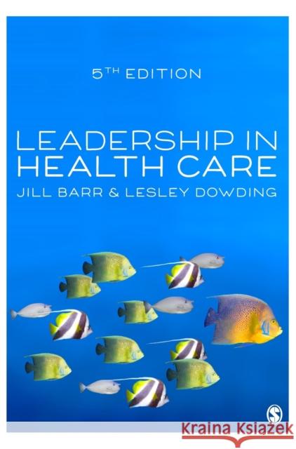 Leadership in Health Care Lesley Dowding 9781529770629 SAGE Publications Ltd