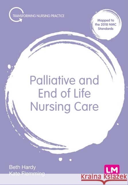 Palliative and End of Life Nursing Care Kate Flemming 9781529771510 Sage Publications Ltd