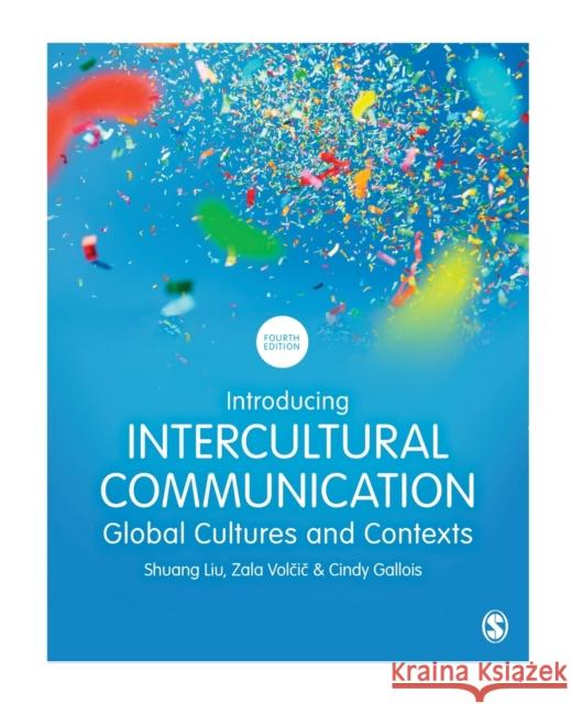 Introducing Intercultural Communication: Global Cultures and Contexts Cindy Gallois 9781529778755