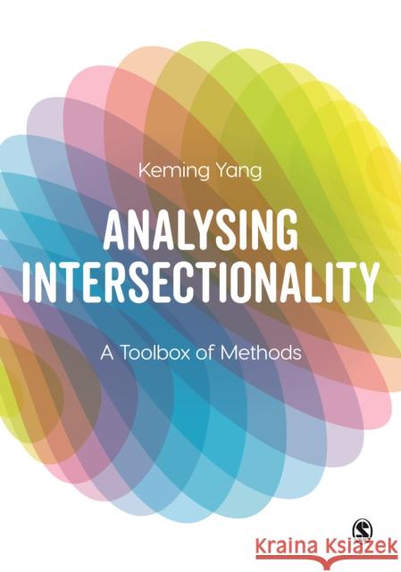 Analysing Intersectionality: A Toolbox of Methods Keming Yang 9781529789874