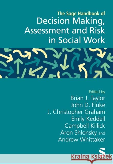 The SAGE Handbook of Decision Making, Assessment and Risk in Social Work  9781529790191 SAGE Publications Ltd