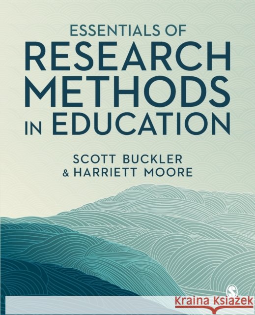Essentials of Research Methods in Education Harriett Moore 9781529791136 Sage Publications Ltd