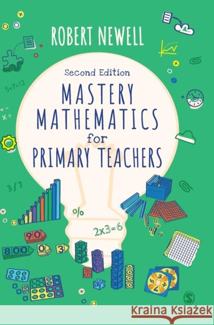 Mastery Mathematics for Primary Teachers Robert Newell 9781529792195 SAGE Publications Ltd