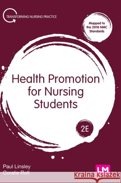 Health Promotion for Nursing Students Coralie Roll 9781529793895 SAGE Publications Ltd