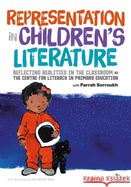 Representation in Children's Literature: Reflecting Realities in the classroom CLPE 9781529795295 Sage Publications Ltd