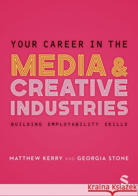 Your Career in the Media & Creative Industries Matthew Kerry 9781529796520