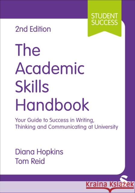 The Academic Skills Handbook Tom Reid 9781529796803 SAGE Publications Ltd