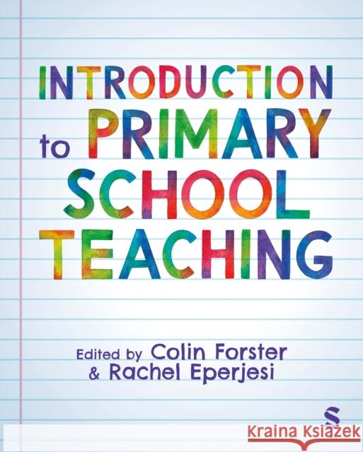 Introduction to Primary School Teaching  9781529798074 SAGE Publications