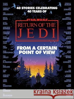 Star Wars: From a Certain Point of View: Return of the Jedi Mike Chen 9781529907629