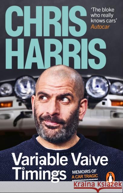 Variable Valve Timings: Memoirs of a car tragic  9781529913606 Ebury Publishing