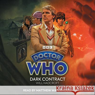 Doctor Who: Dark Contract: 5th Doctor Audio Original Will Hadcroft 9781529914160 BBC Audio, A Division Of Random House