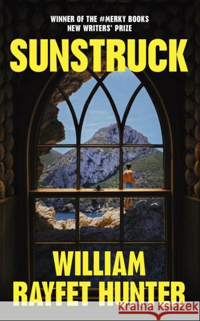 Sunstruck William Rayfet Hunter 9781529919790