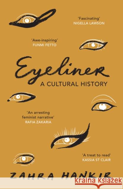 Eyeliner: A Cultural History Zahra Hankir 9781529920642 Random House
