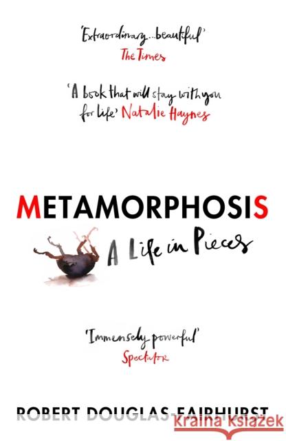 Metamorphosis: A Life in Pieces  9781529920796 Vintage Publishing