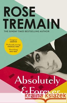 Absolutely and Forever Rose Tremain 9781529922509