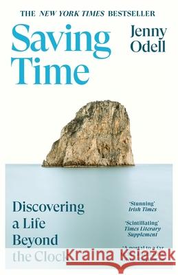 Saving Time: Discovering a Life Beyond the Clock Jenny Odell 9781529924619