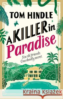 A Killer in Paradise Tom Hindle 9781529927269 Random House
