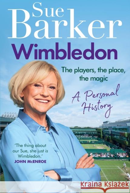 Wimbledon: A personal history Sue Barker 9781529927399