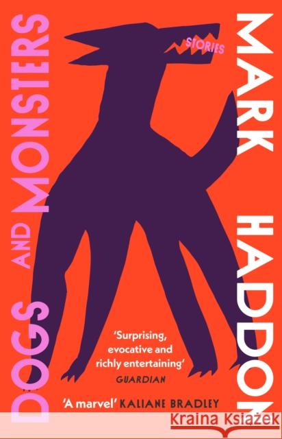 Dogs and Monsters Mark Haddon 9781529929188