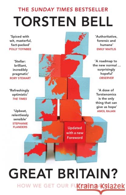 Great Britain?: How We Get Our Future Back Torsten Bell 9781529932393 Vintage Publishing