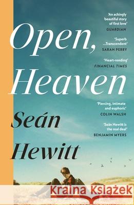 Open, Heaven Sean Hewitt 9781529935240 Vintage Publishing