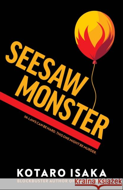 Seesaw Monster Kotaro Isaka 9781529935981 Vintage Publishing