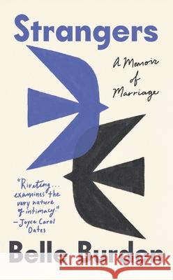 Strangers: A Memoir of Marriage Belle Burden 9781529936117